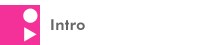 Intro